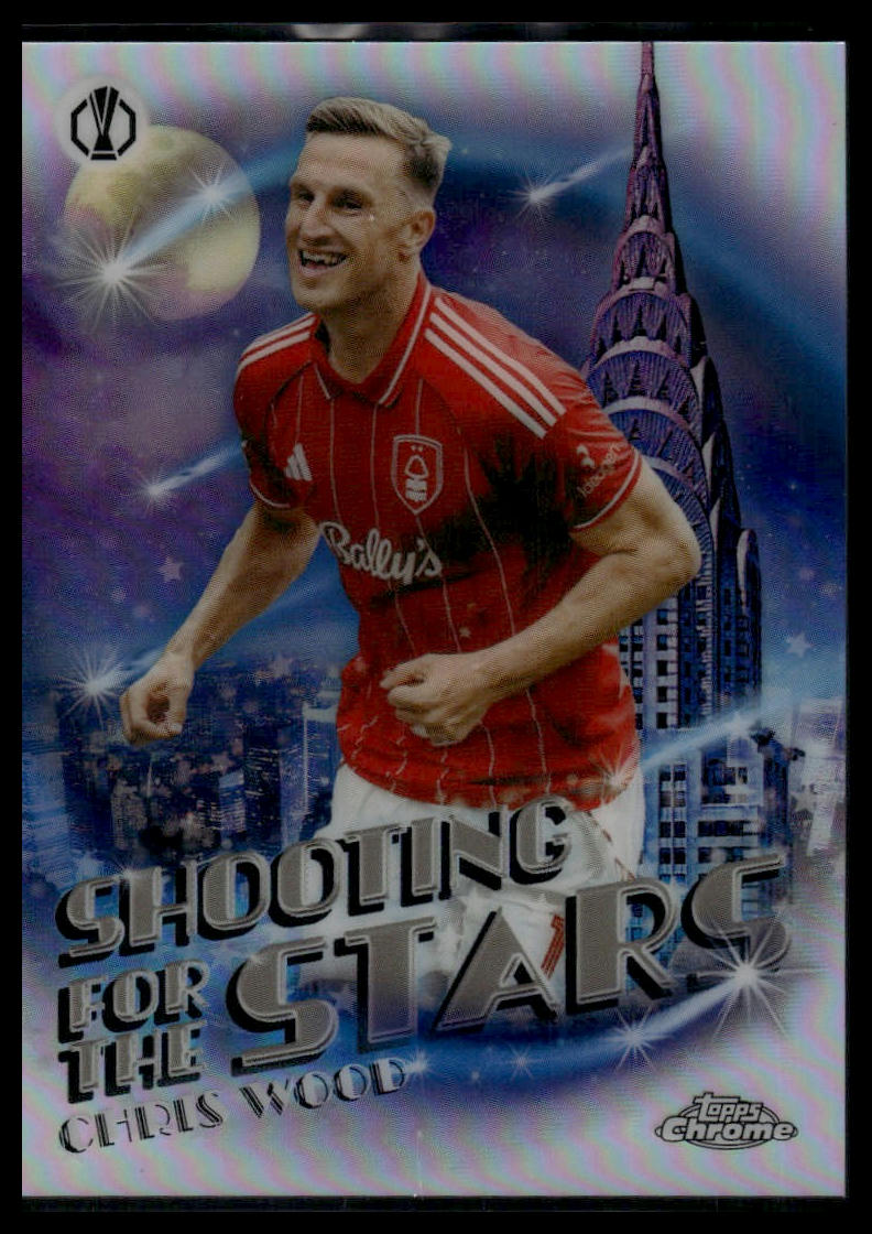 2025-26 Topps Chrome UEFA Club Competitions Chris Wood Shooting for the Stars